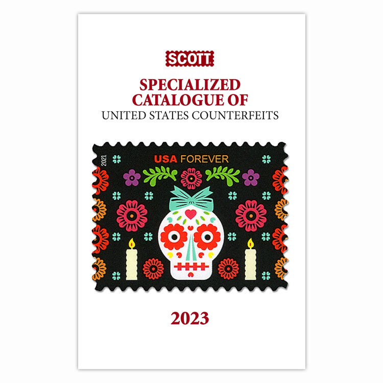 Scott Specialized Catalogue of United States Counterfeits 2023